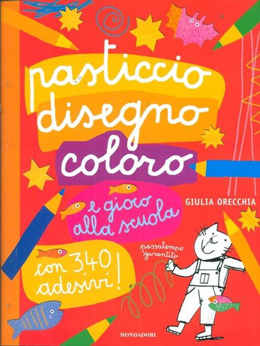Pasticcio, disegno, coloro e gioco alla scuola - Giulia Orecchia - copertina