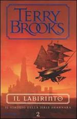 Il viaggio della Jerle Shannara. Il labirinto