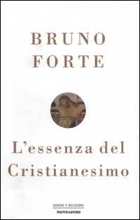 L' essenza del Cristianesimo - Bruno Forte - copertina