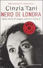 Nero di Londra. Venti storie di sangue, amore e mistero