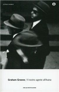 Il nostro agente all'Avana - Graham Greene - copertina
