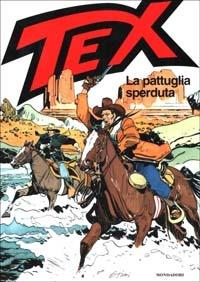 Tex. La pattuglia sperduta - Guido Nolitta,Giovanni Ticci - copertina
