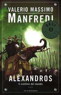 Aléxandros. Vol. 3: Il confine del mondo. - Valerio Massimo Manfredi - copertina