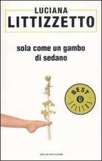 Sola come un gambo di sedano - Luciana Littizzetto - 4