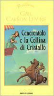 Cenerentolo e la Collina di Cristallo - Gail Carson Levine - copertina