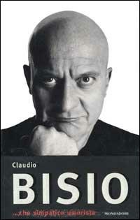 Che simpatico umorista. Con videocassetta - Claudio Bisio - copertina