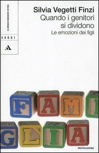 Quando i genitori si dividono. Le emozioni dei figli - Silvia Vegetti Finzi - copertina