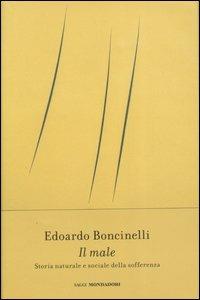Il male. Storia naturale e sociale della sofferenza - Edoardo Boncinelli - copertina