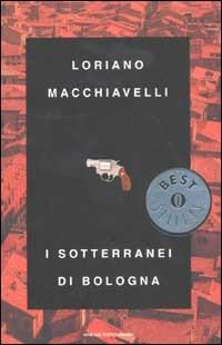 I sotterranei di Bologna - Loriano Macchiavelli - copertina