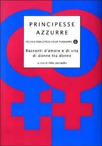 Principesse azzurre. Racconti d'amore e di vita di donne tra donne - copertina