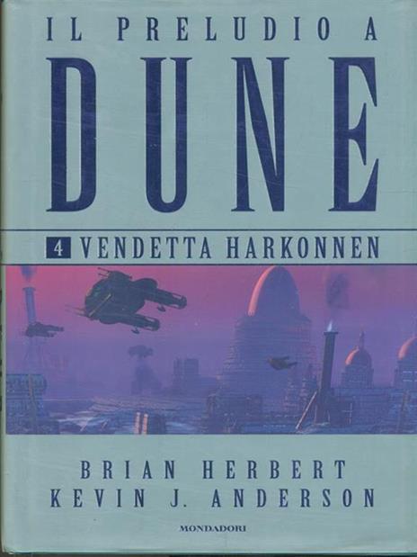 Vendetta Harkonnen. Il preludio a Dune. Vol. 4 - Brian Herbert,Kevin J. Anderson - 3