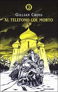 Al telefono col morto - Gillian Cross - copertina