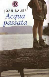 Acqua passata - Joan Bauer - copertina