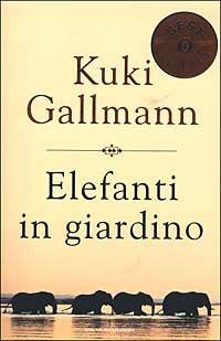 Elefanti in giardino - Kuki Gallmann - copertina