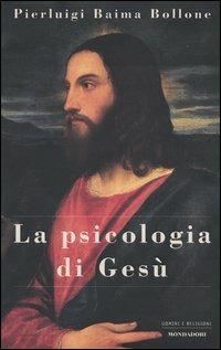 La psicologia di Gesù - Pierluigi Baima Bollone - copertina