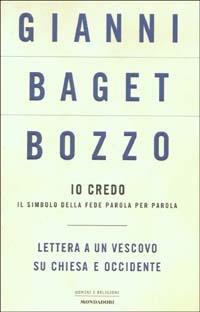 Io credo. Il simbolo della fede parola per parola-Lettera a un vescovo su «Chiesa e Occidente» - Gianni Baget Bozzo - copertina