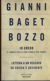 Io credo. Il simbolo della fede parola per parola-Lettera a un vescovo su «Chiesa e Occidente»