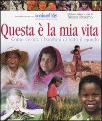 Questa è la mia vita. Come vivono i bambini di tutto il mondo - copertina