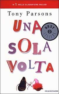 Una sola volta - Tony Parsons - copertina