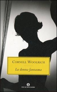 La donna fantasma - Cornell Woolrich - copertina