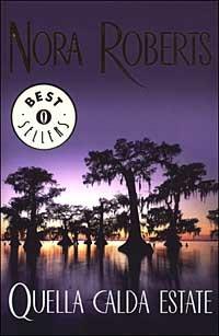 Quella calda estate - Nora Roberts - copertina