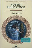 Lavondyss. La saga dei Mitago - Robert Holdstock - copertina