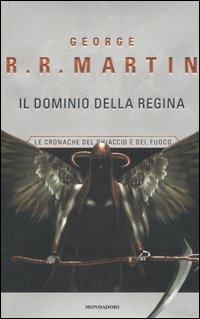 Il dominio della Regina. Le Cronache del ghiaccio e del fuoco. Vol. 8 - George R. R. Martin - 5