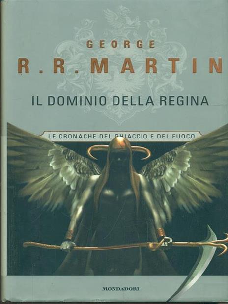 Il dominio della Regina. Le Cronache del ghiaccio e del fuoco. Vol. 8 - George R. R. Martin - 4