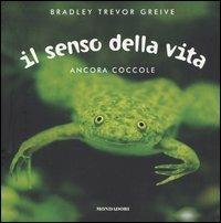 Il senso della vita. Ancora coccole - Bradley T. Greive - copertina