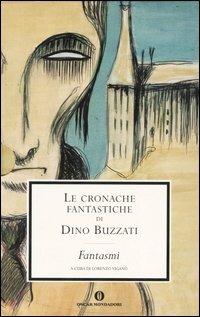Le cronache fantastiche: Delitti-Fantasmi - Dino Buzzati - copertina