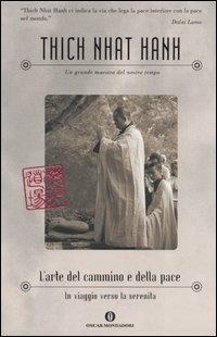 L' arte del cammino e della pace. In viaggio verso la serenità - Thich Nhat Hanh - copertina