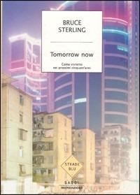Tomorrow now. Come vivremo nei prossimi cinquant'anni - Bruce Sterling - 3