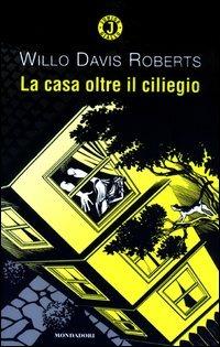 La casa oltre il ciliegio - Willo D. Roberts - copertina
