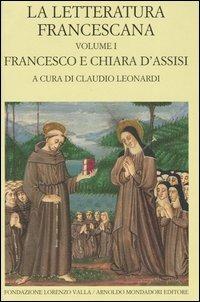 La letteratura francescana. Testo latino a fronte. Vol. 1: Francesco e Chiara d'Assisi. - copertina
