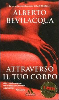  Attraverso il tuo corpo -  Alberto Bevilacqua - copertina