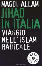 Jihad in Italia. Viaggio nell'Islam radicale