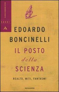 Il posto della scienza. Realtà, miti, fantasmi - Edoardo Boncinelli - 6