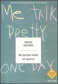 Me parlare bello un giorno - David Sedaris - copertina