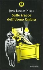 Sulle tracce dell'uomo ombra