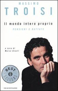 Il mondo intero proprio. Pensieri e battute - Massimo Troisi - copertina