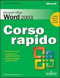 Microsoft Office Word 2003. Corso rapido - Curtis Frye - copertina