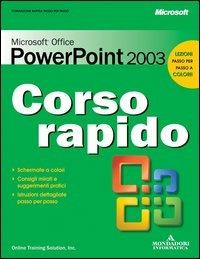 Microsoft Office PowerPoint 2003. Corso rapido - Curtis Frye - copertina