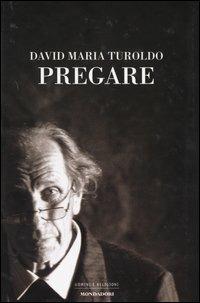 Pregare - David Maria Turoldo - copertina