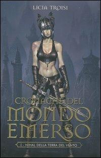 Nihal della terra del vento. Cronache del mondo emerso. Vol. 1 - Licia Troisi - copertina