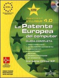 La patente europea. Guida completa, Office XP. Syllabus 4.0. Con CD-ROM - Sergio Pezzoni,Paolo Pezzoni,Silvia Vaccaro - copertina