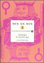 Men on men. Antologia di racconti gay. Vol. 3