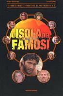 L' isola dei famosi. Le tragicomiche avventure di Pappalardo & C. - Tiziana Martinengo,Cesare Vodani - copertina