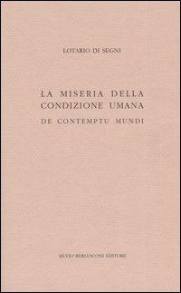 La miseria della condizione umana. De contumptu mundi - Innocenzo III - copertina
