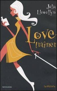 Love trainer - Julia Llewellyn - copertina