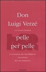 Pelle per pelle. L'avventura del San Raffaele raccontata dal suo fondatore